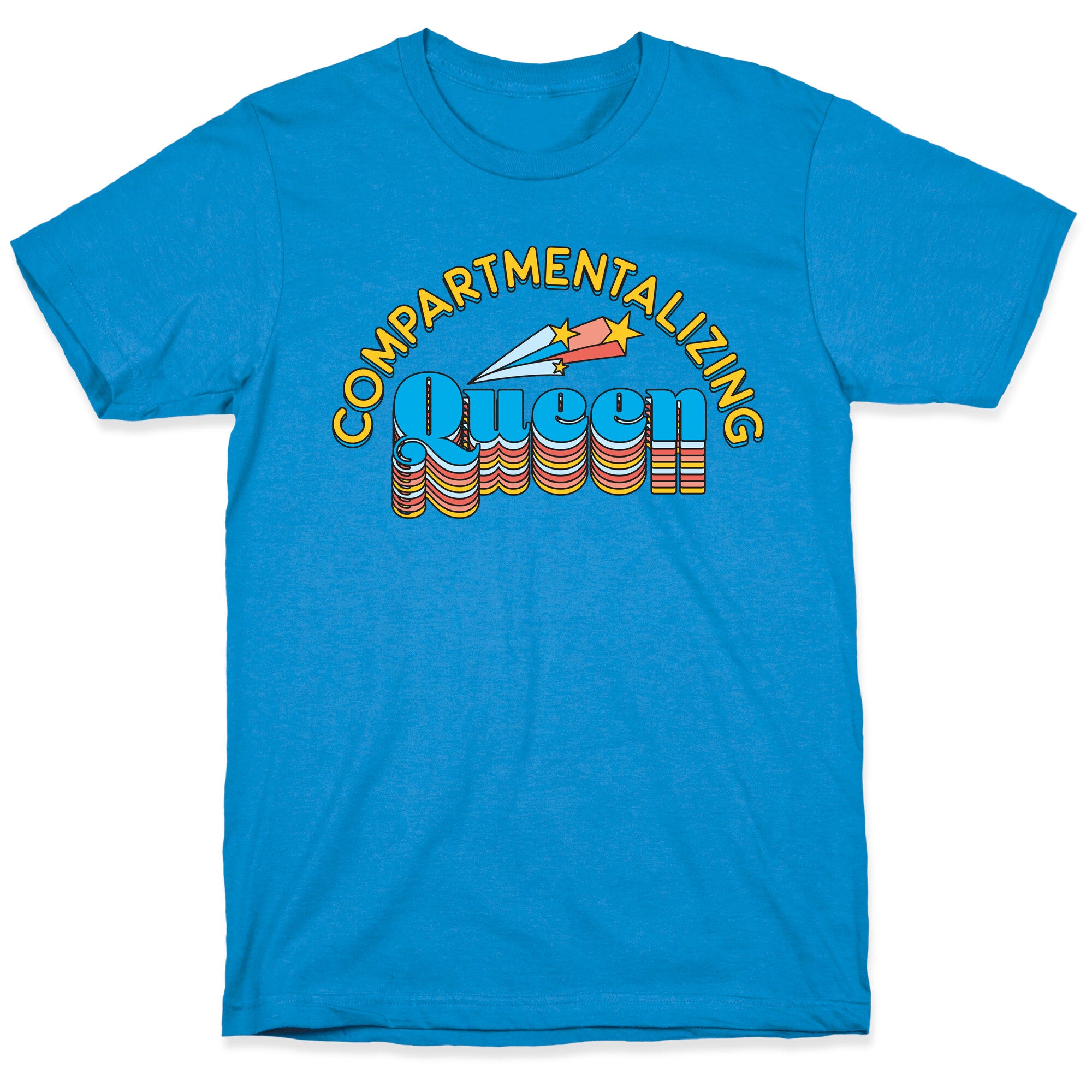 Compartmentalizing Queen T-Shirt