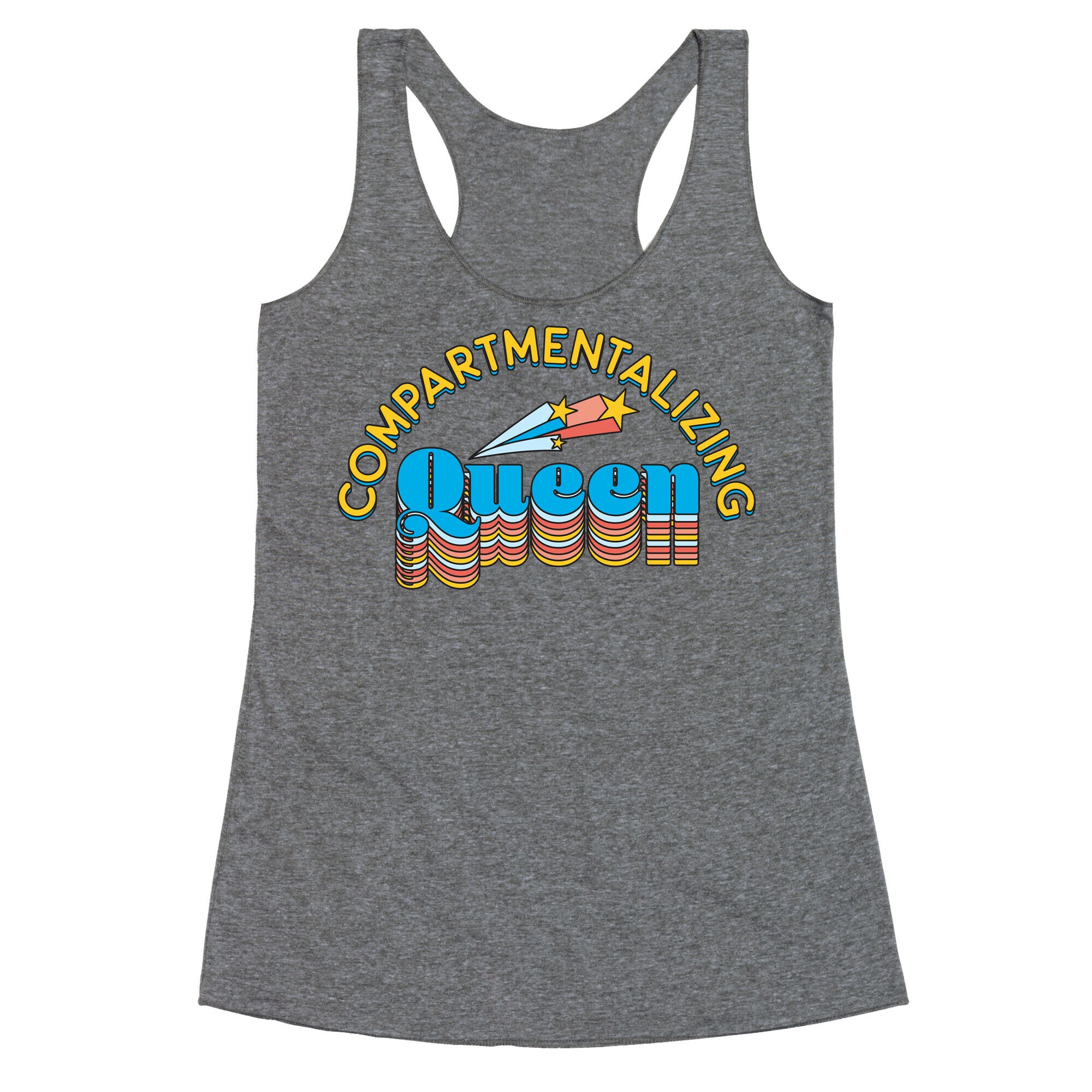 Compartmentalizing Queen Racerback Tank