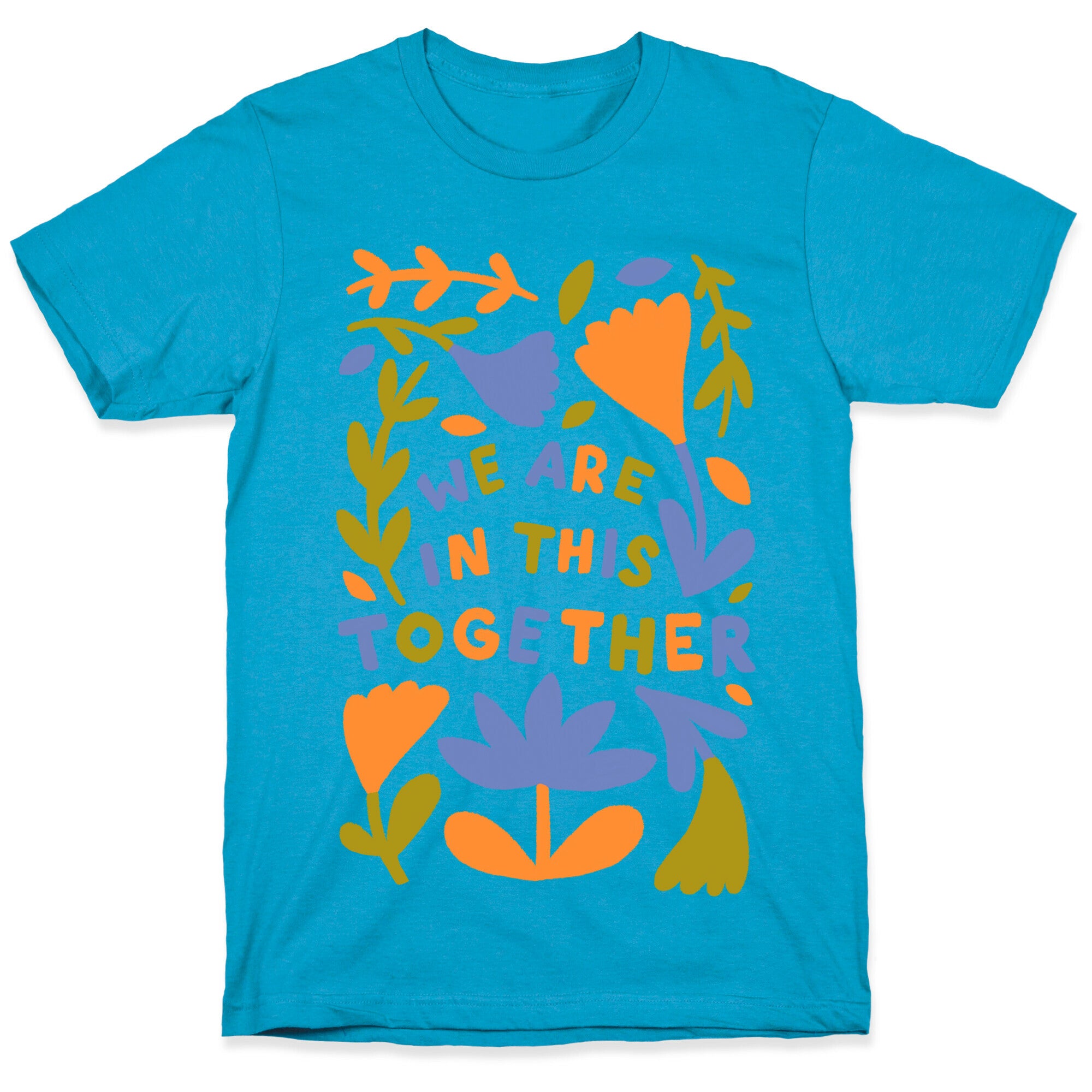 We Are In This Together Plants and Flowers Unisex Triblend Tee