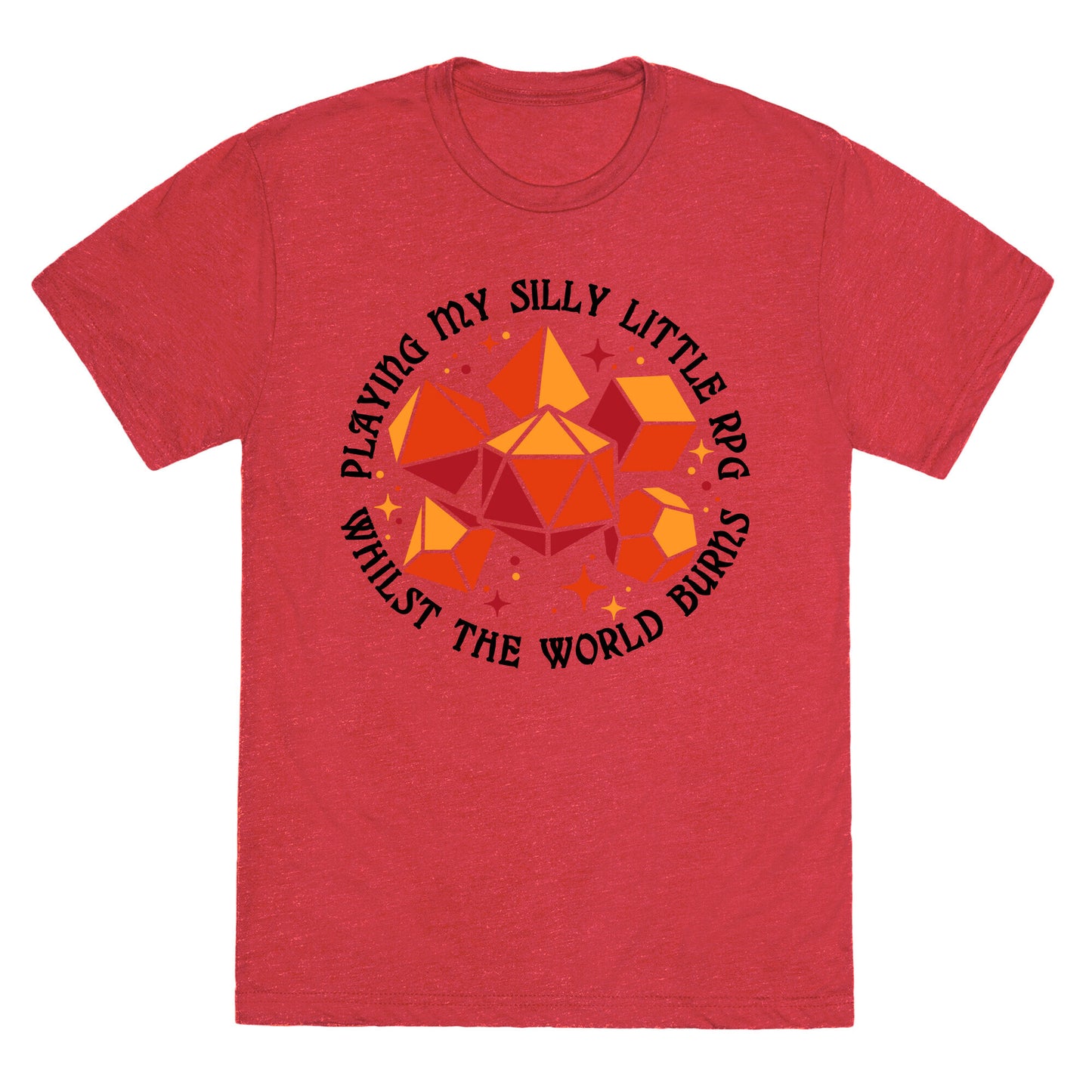 Playing My Silly Little RPG Whilst the World Burns Unisex Triblend Tee