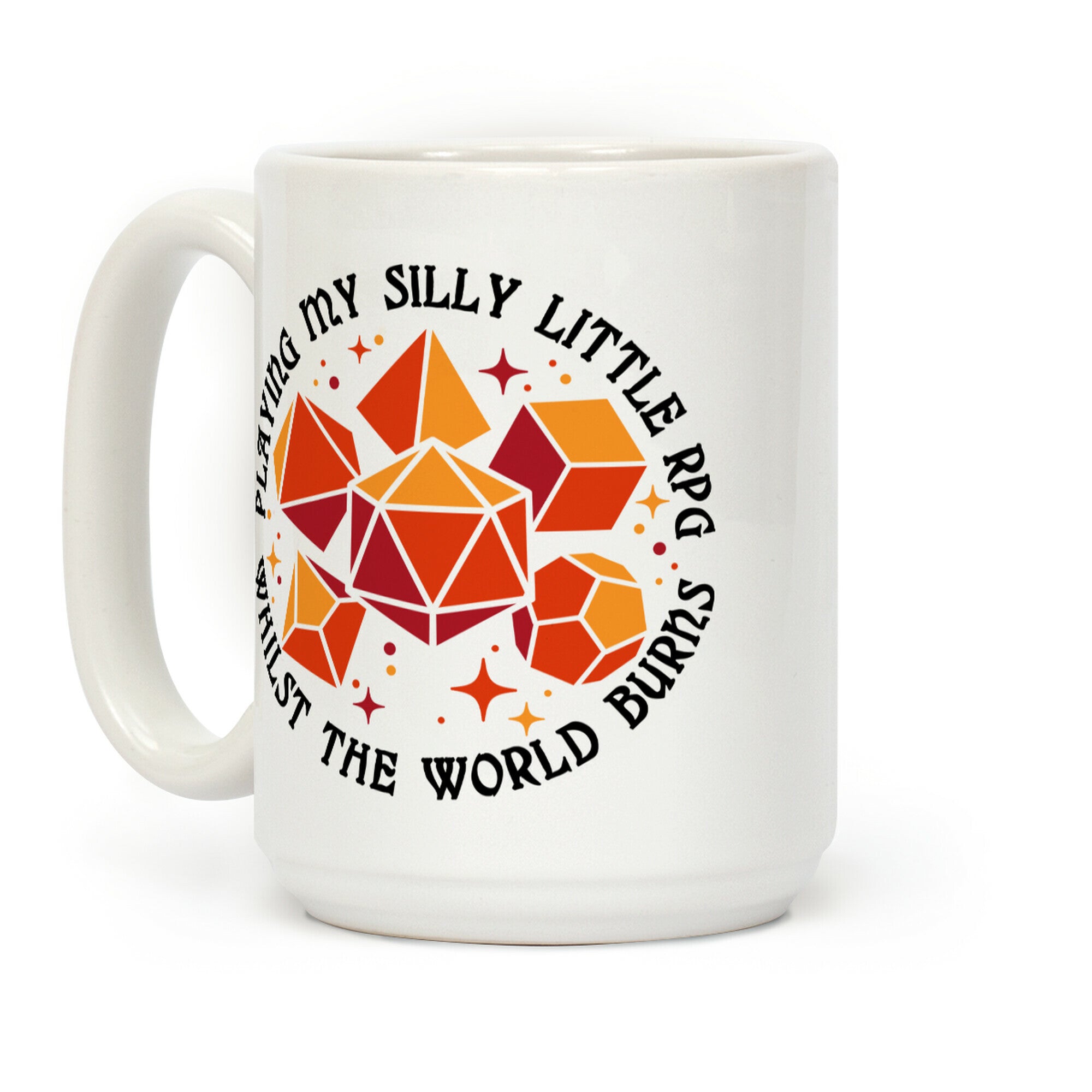 Playing My Silly Little RPG Whilst the World Burns Coffee Mug