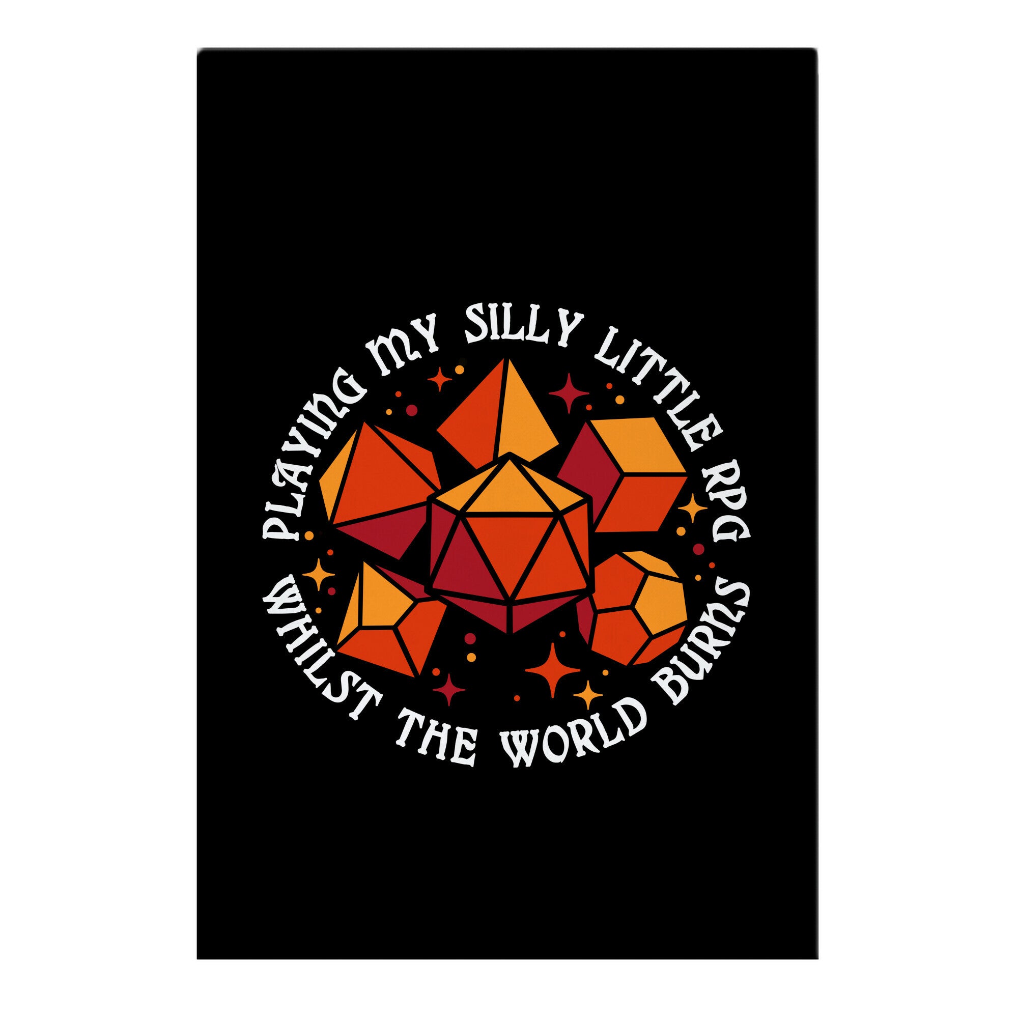 Playing My Silly Little RPG Whilst the World Burns Garden Flag