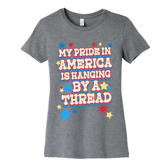 My Pride In America is Hanging By a Thread Women's Cotton Tee