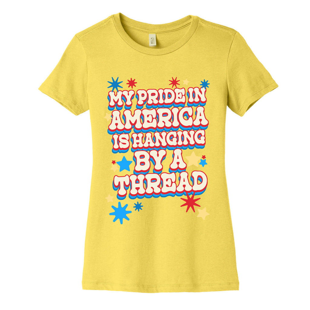 My Pride In America is Hanging By a Thread Women's Cotton Tee