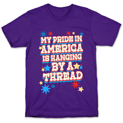 My Pride In America is Hanging By a Thread T-Shirt
