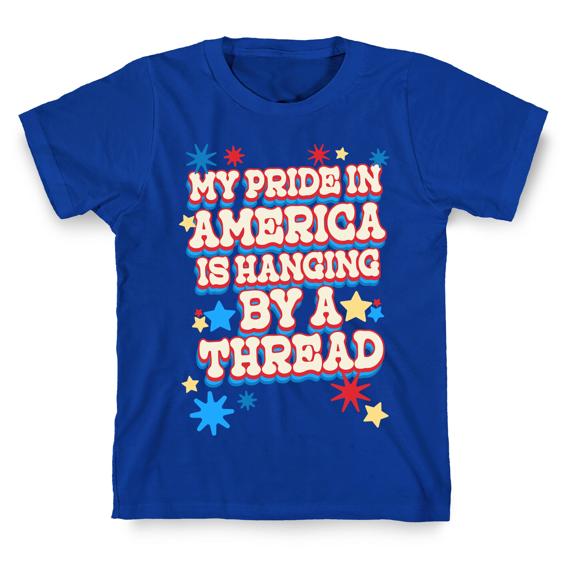 My Pride In America is Hanging By a Thread T-Shirt