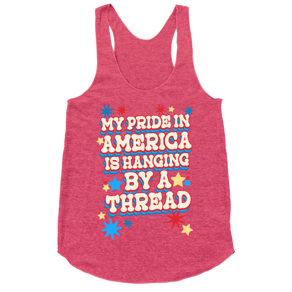 My Pride In America is Hanging By a Thread Racerback Tank