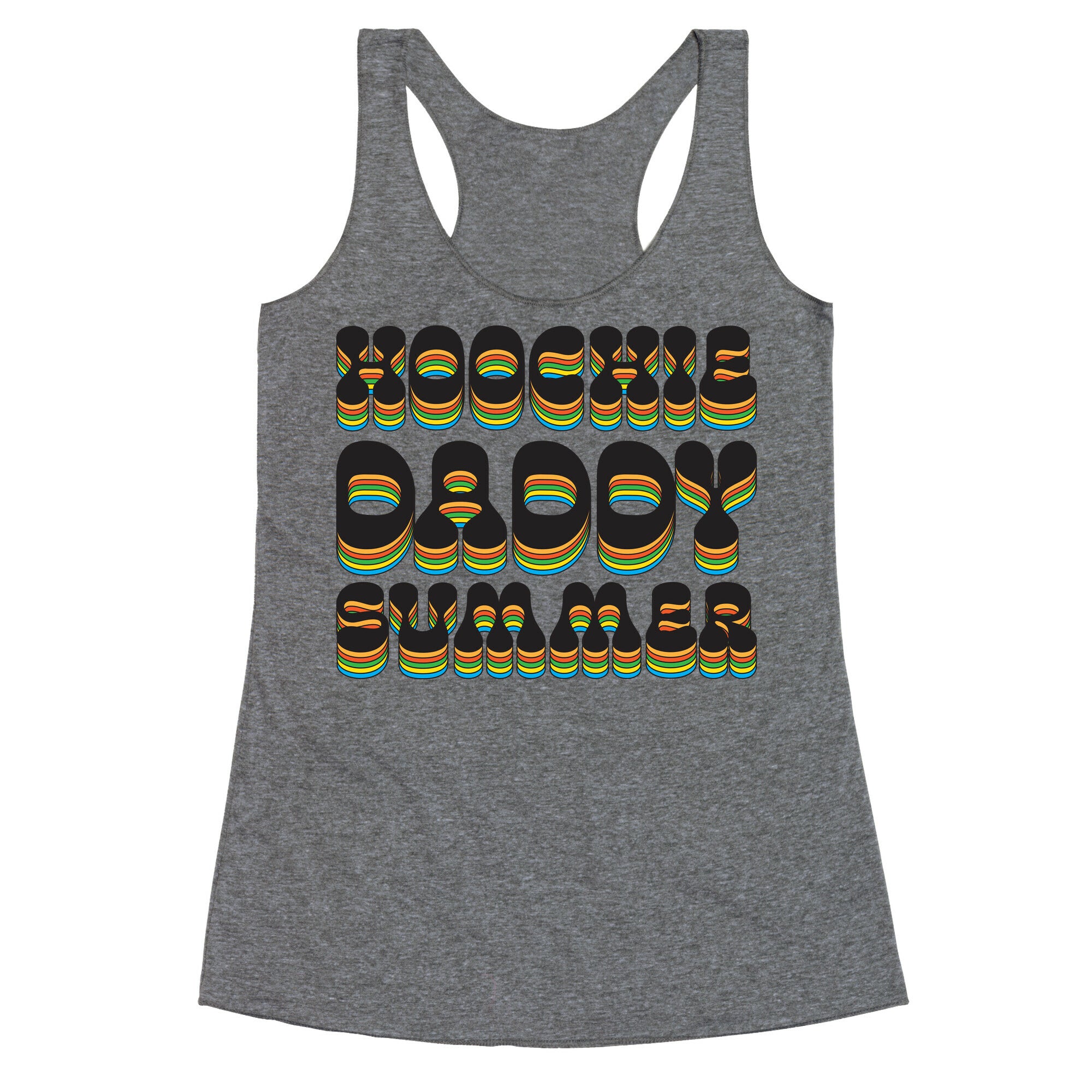 Hoochie Daddy Summer Racerback Tank