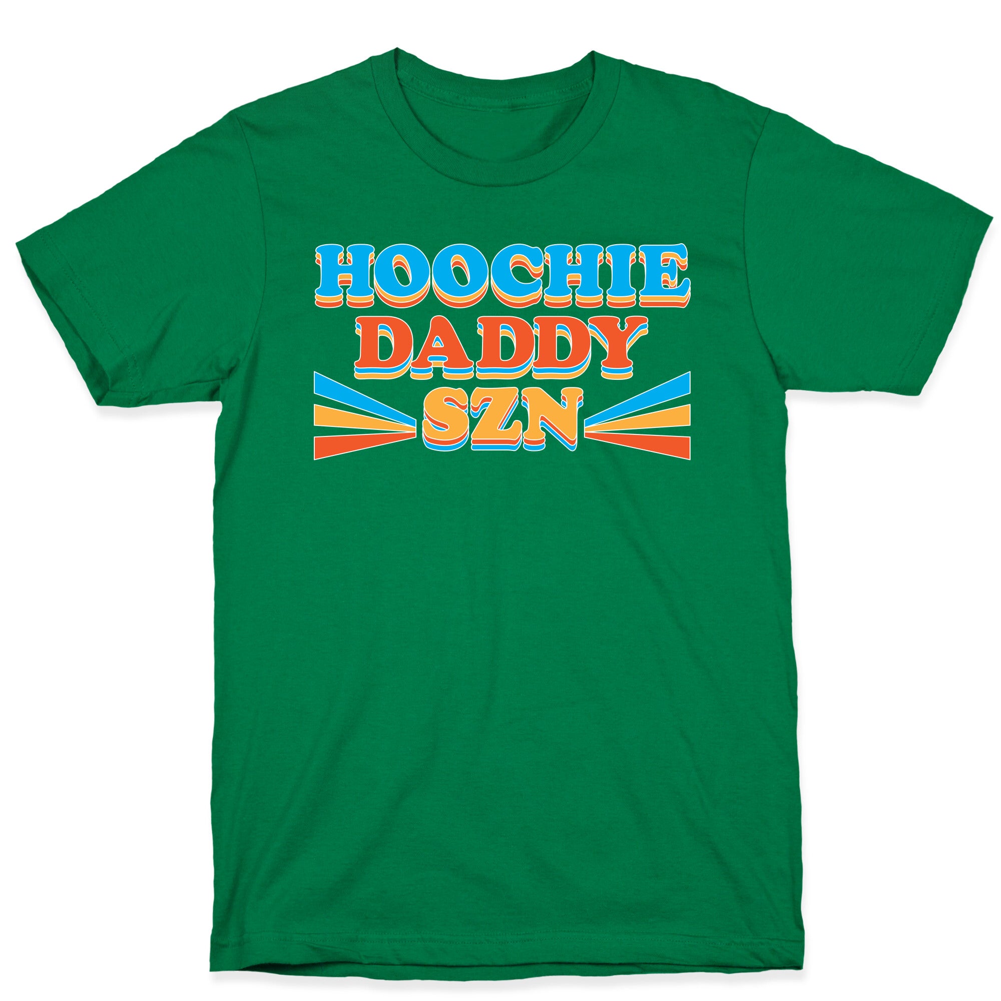 Hoochie Daddy Szn T-Shirt