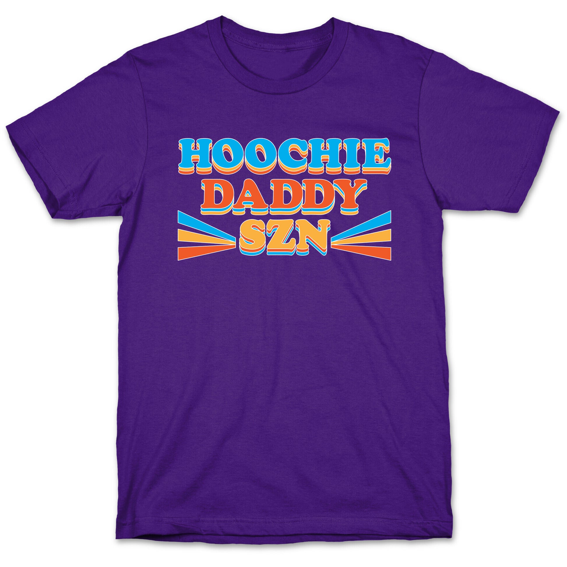 Hoochie Daddy Szn T-Shirt