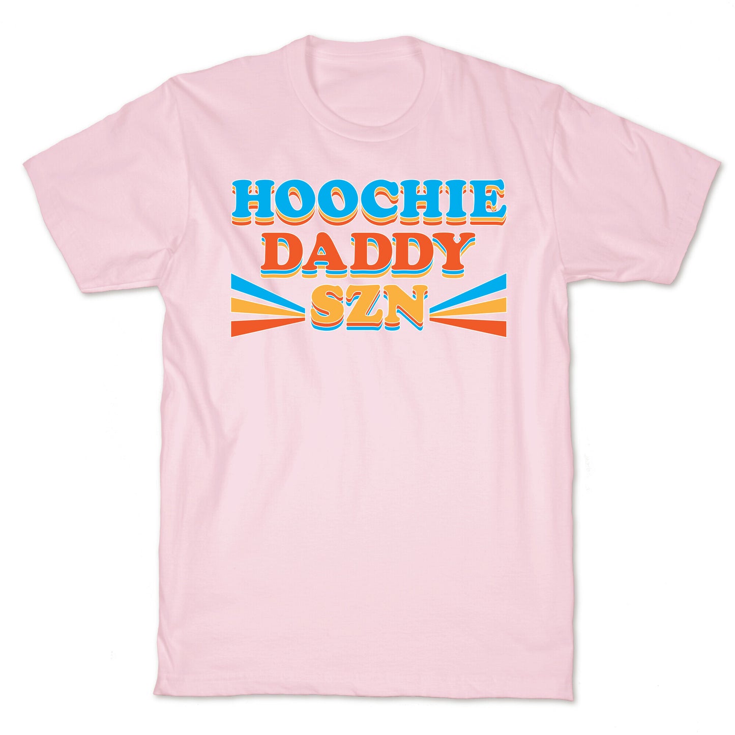 Hoochie Daddy Szn T-Shirt