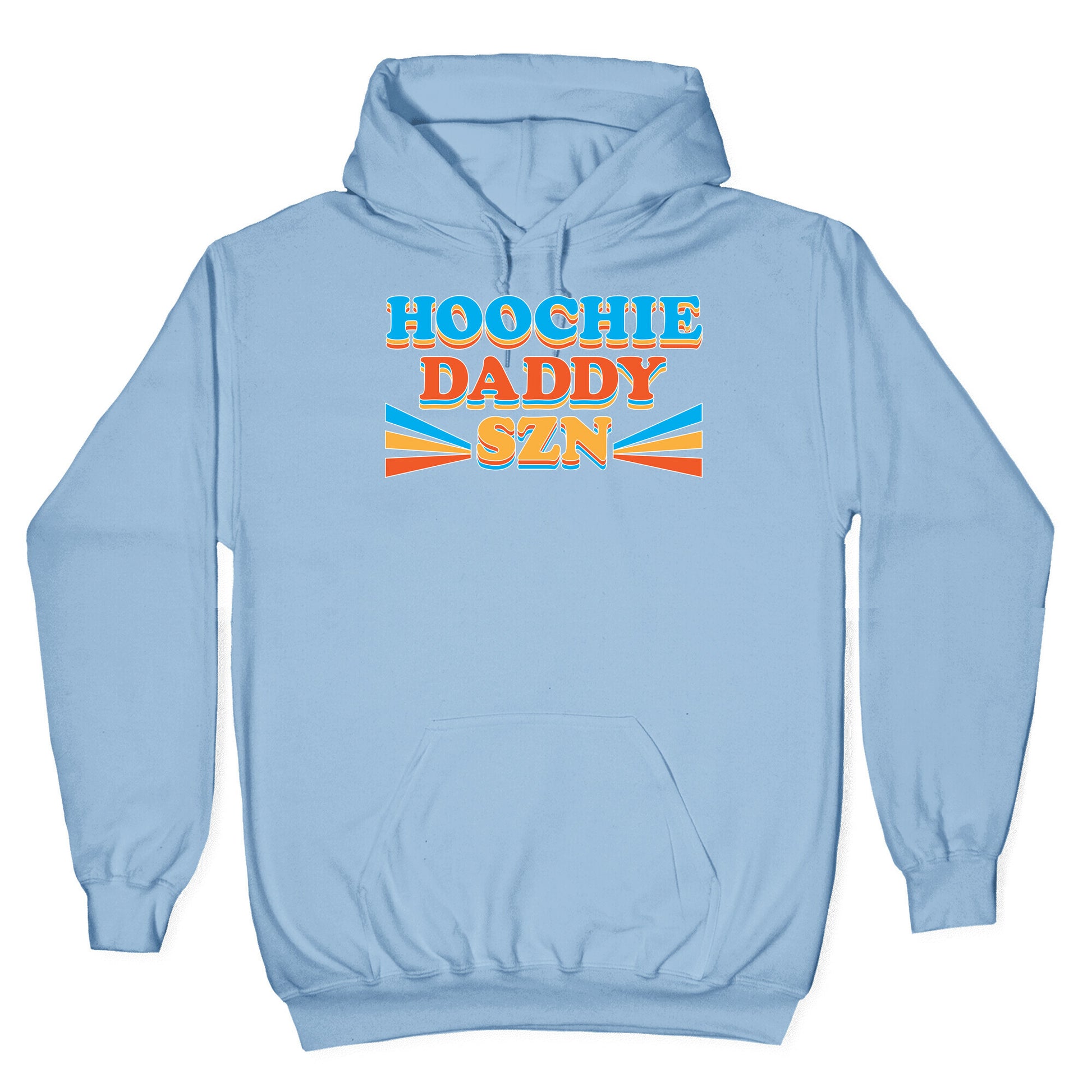Hoochie Daddy Szn Hoodie
