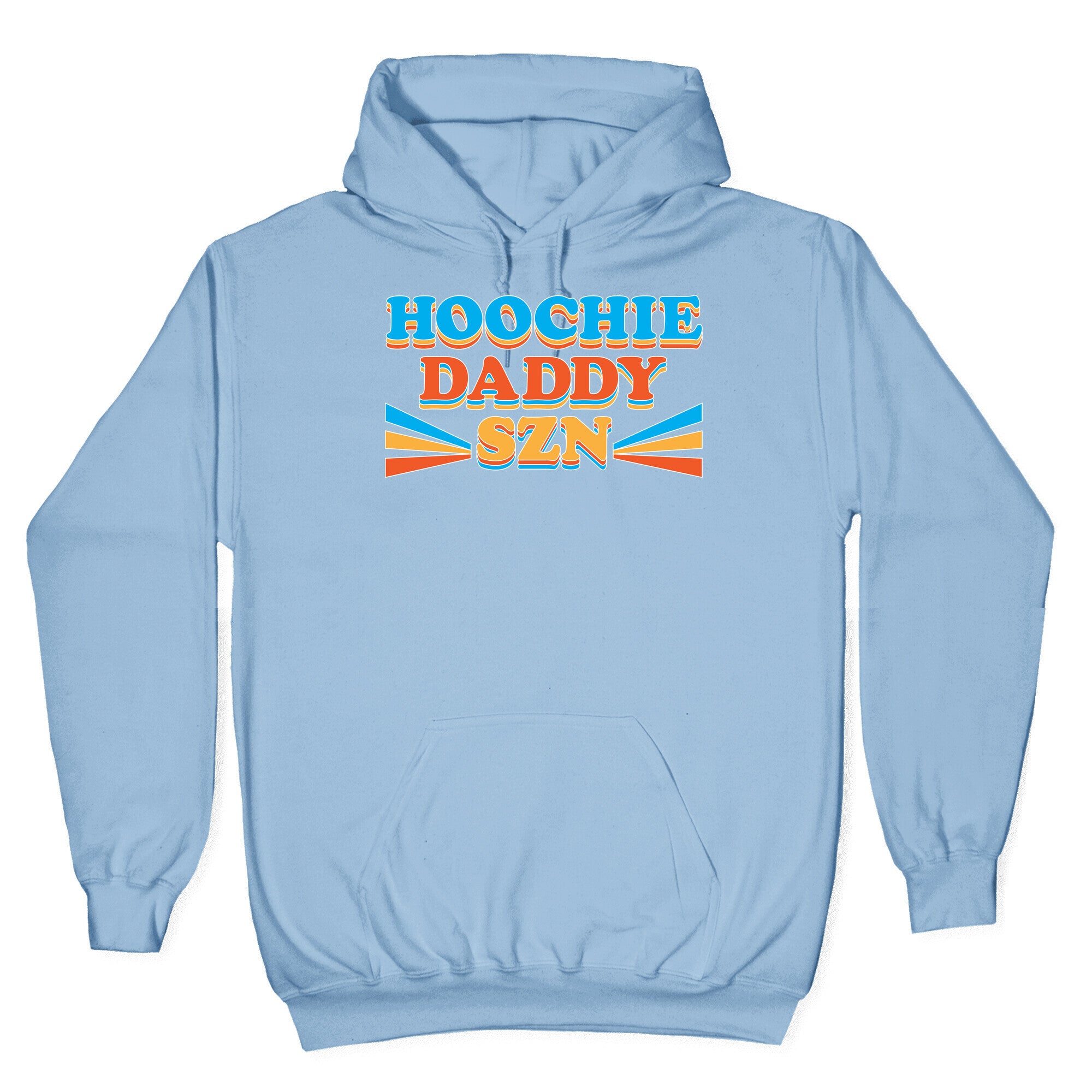 Hoochie Daddy Szn Hoodie