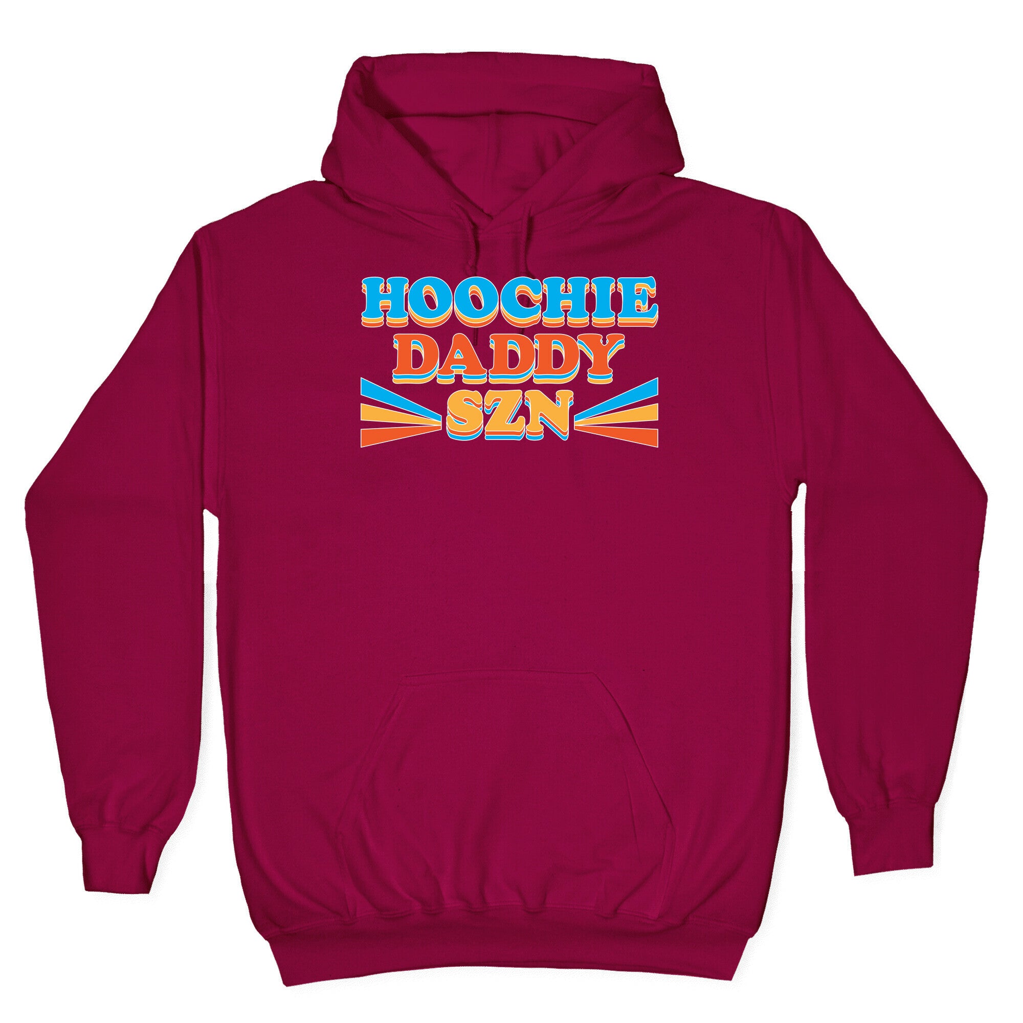 Hoochie Daddy Szn Hoodie