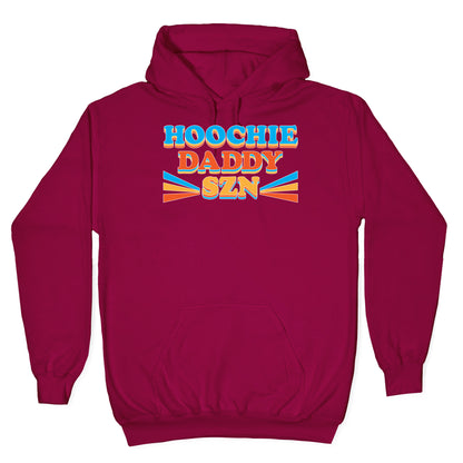 Hoochie Daddy Szn Hoodie