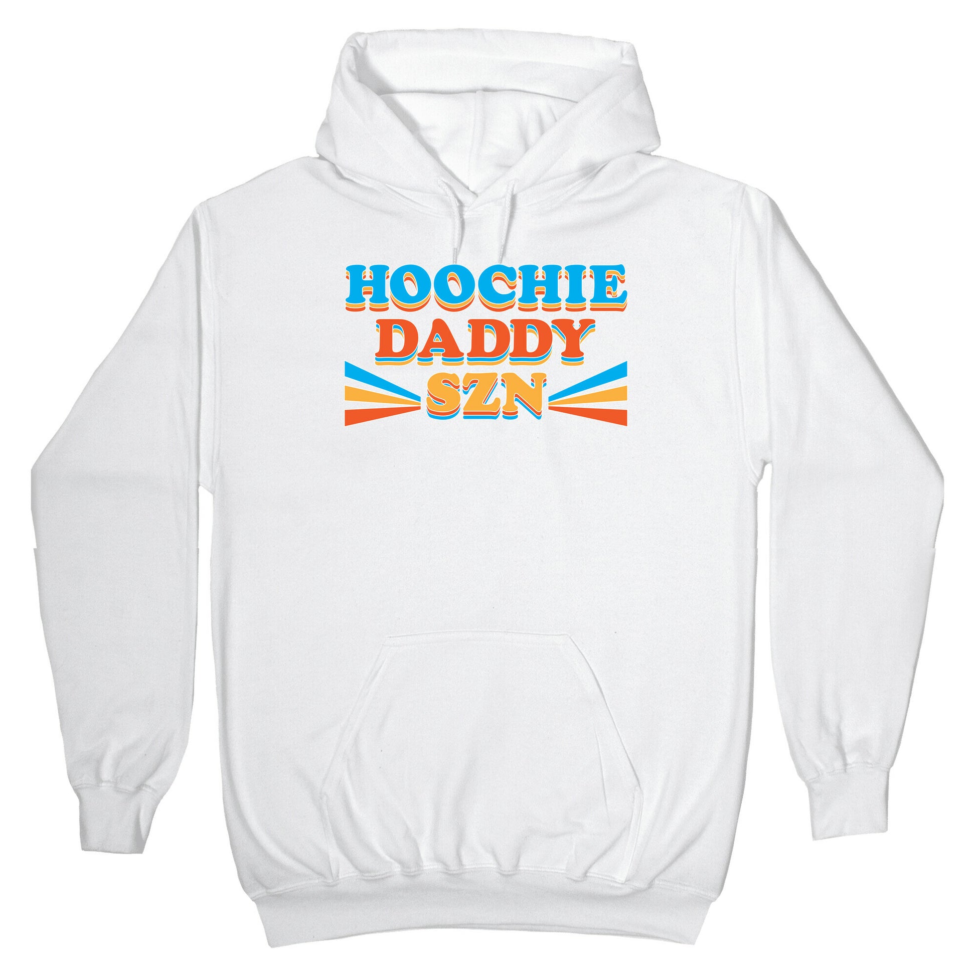 Hoochie Daddy Szn Hoodie