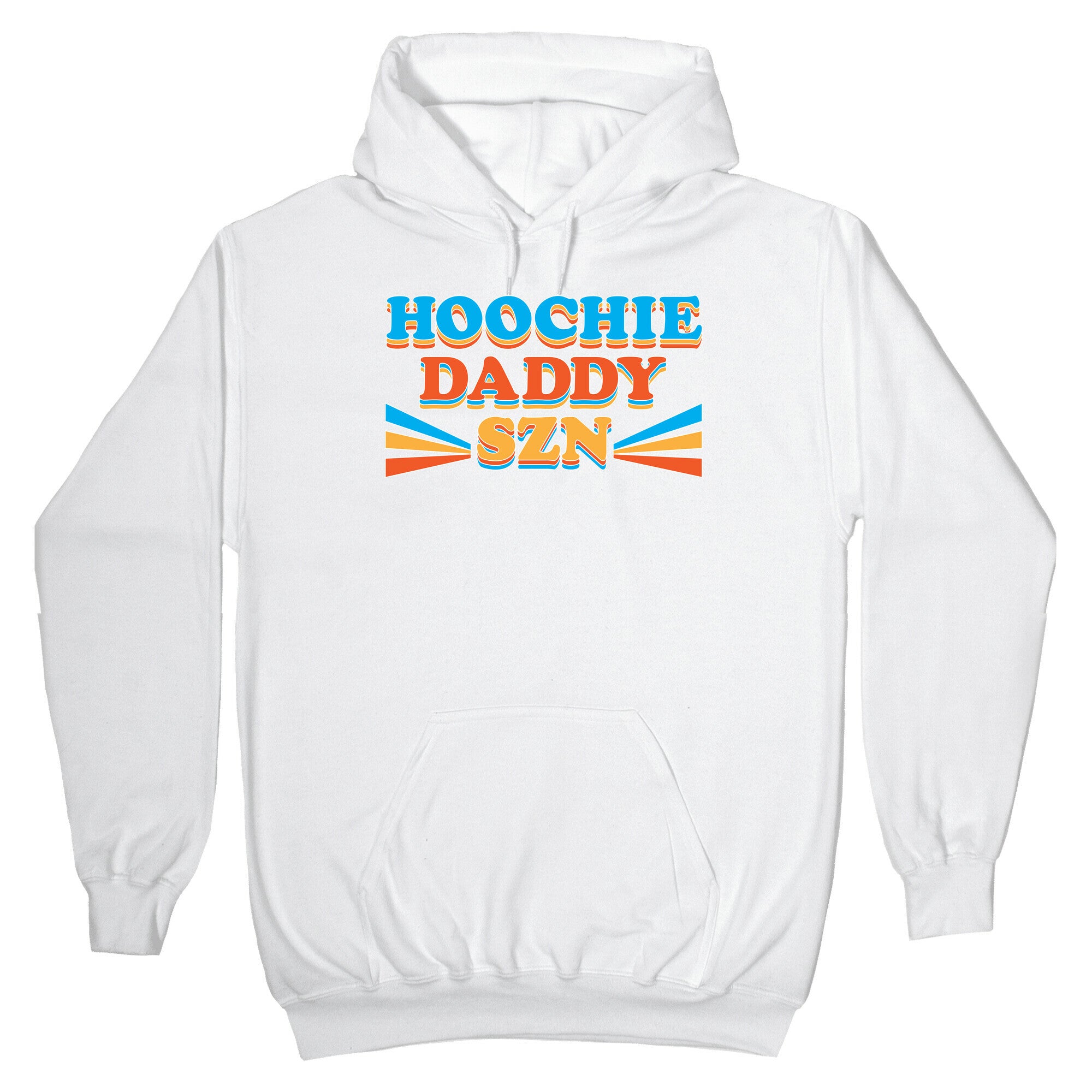Hoochie Daddy Szn Hoodie