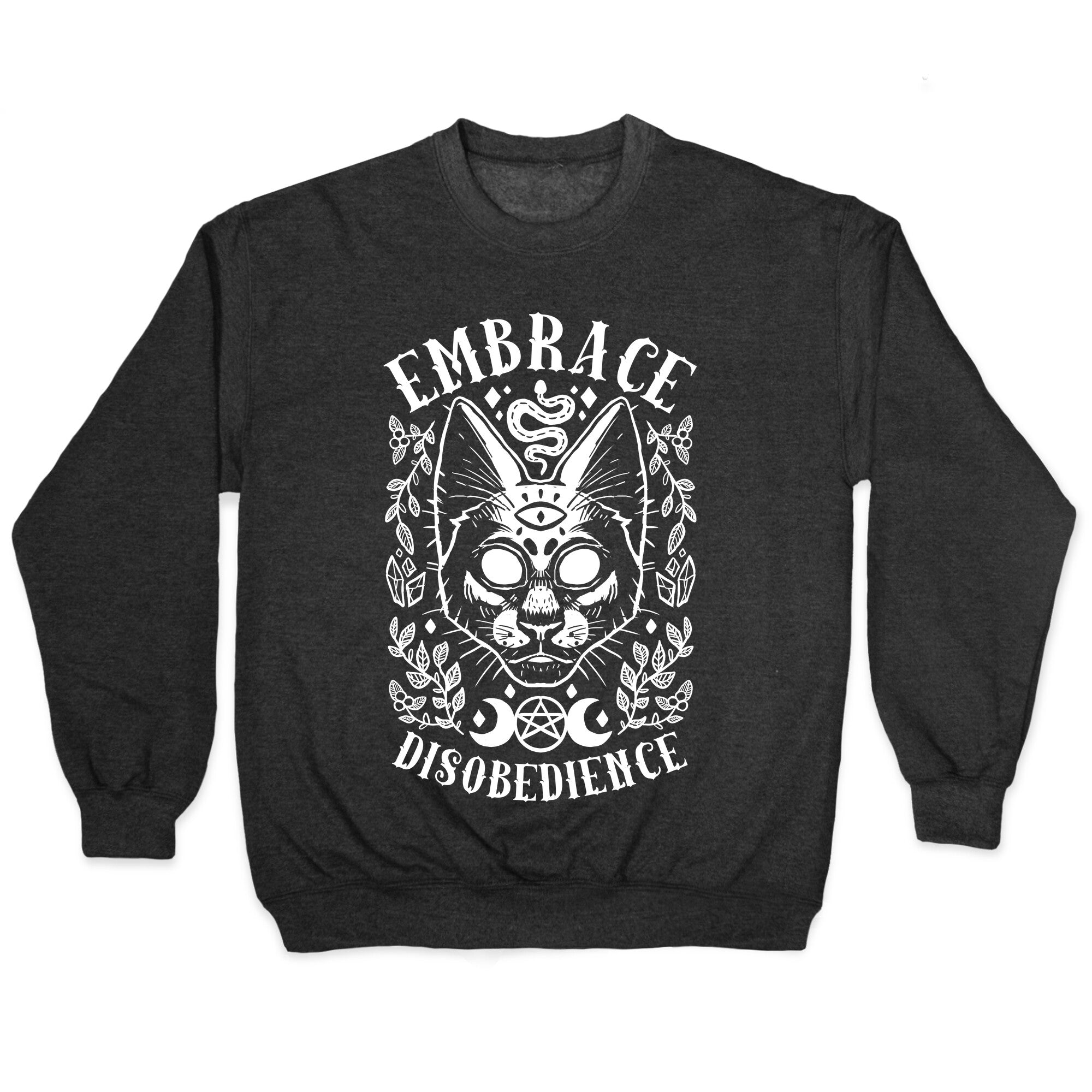 Embrace Disobedience Crewneck Sweatshirt