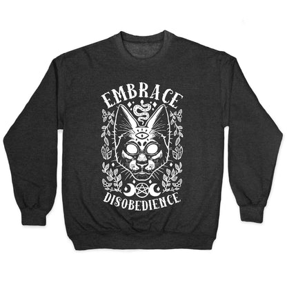 Embrace Disobedience Crewneck Sweatshirt