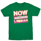 Now That's What I Call A Lesbian T-Shirt