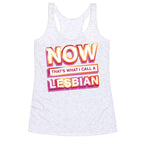 Now That's What I Call A Lesbian Racerback Tank