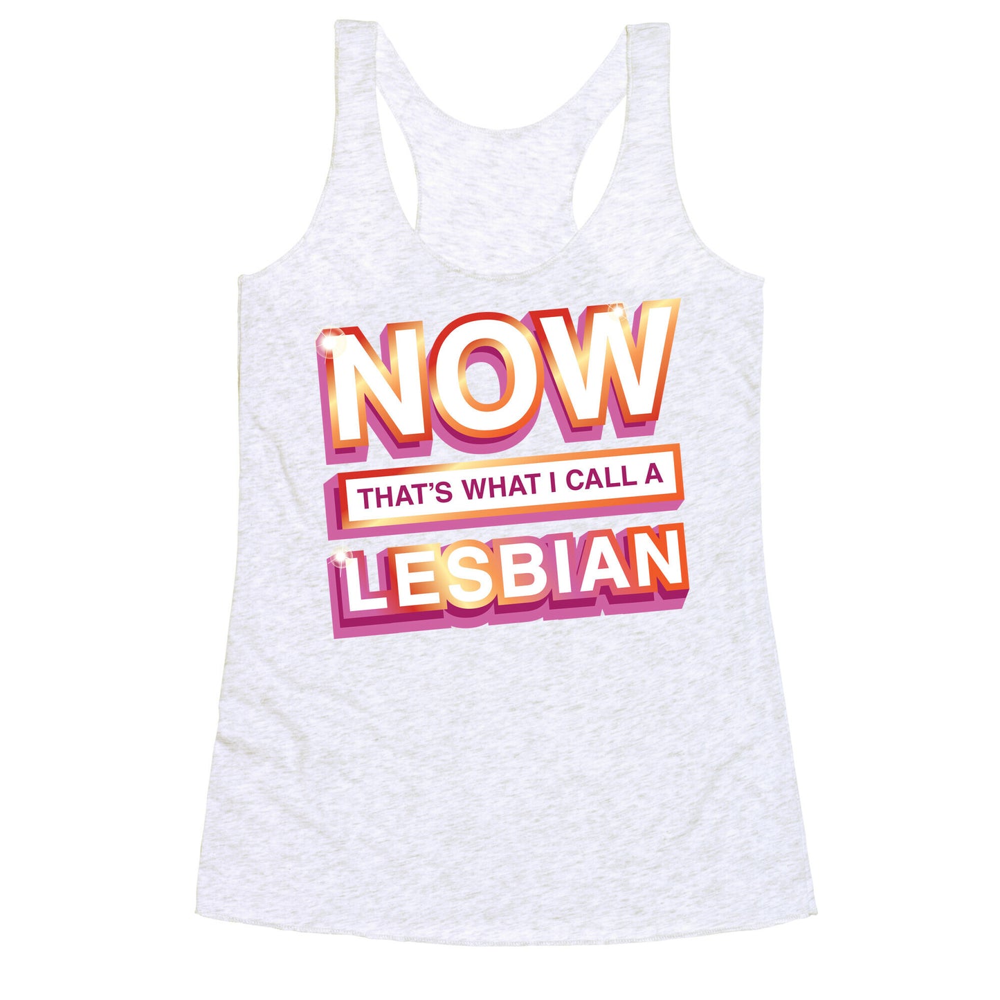 Now That's What I Call A Lesbian Racerback Tank