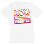 Now That's What I Call A Lesbian T-Shirt