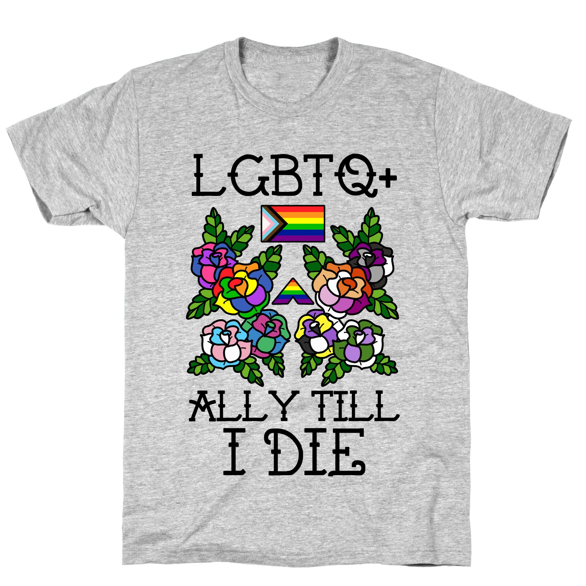LGBTQ+ Ally Till I Die T-Shirt