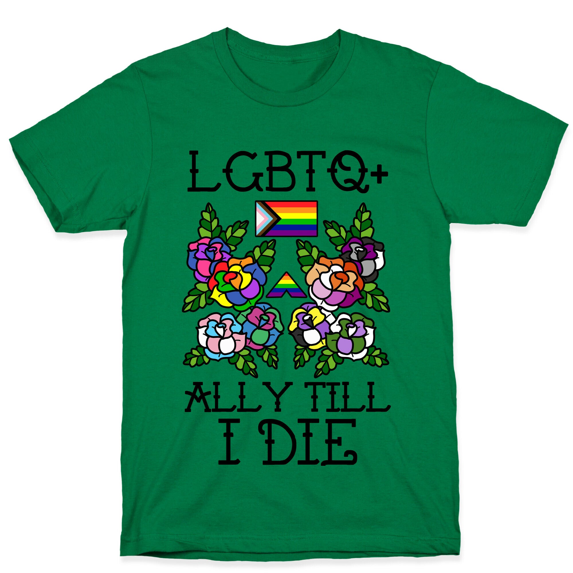 LGBTQ+ Ally Till I Die T-Shirt