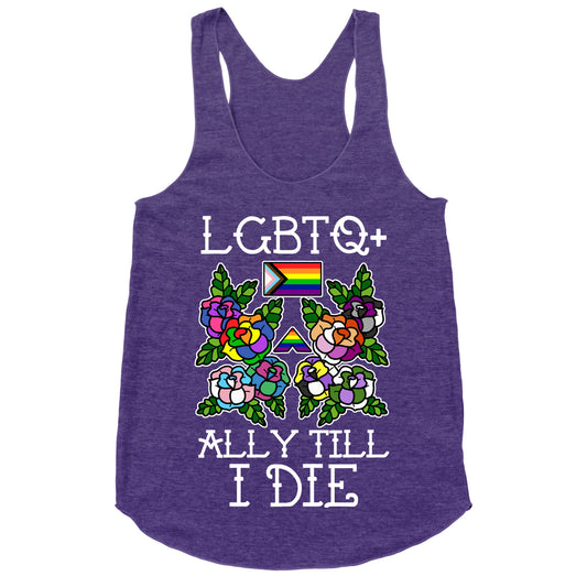 LGBTQ+ Ally Till I Die Racerback Tank