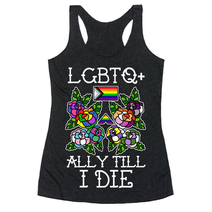 LGBTQ+ Ally Till I Die Racerback Tank