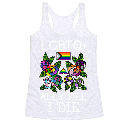 LGBTQ+ Ally Till I Die Racerback Tank