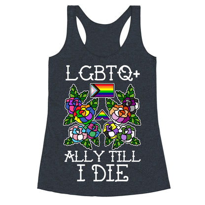 LGBTQ+ Ally Till I Die Racerback Tank