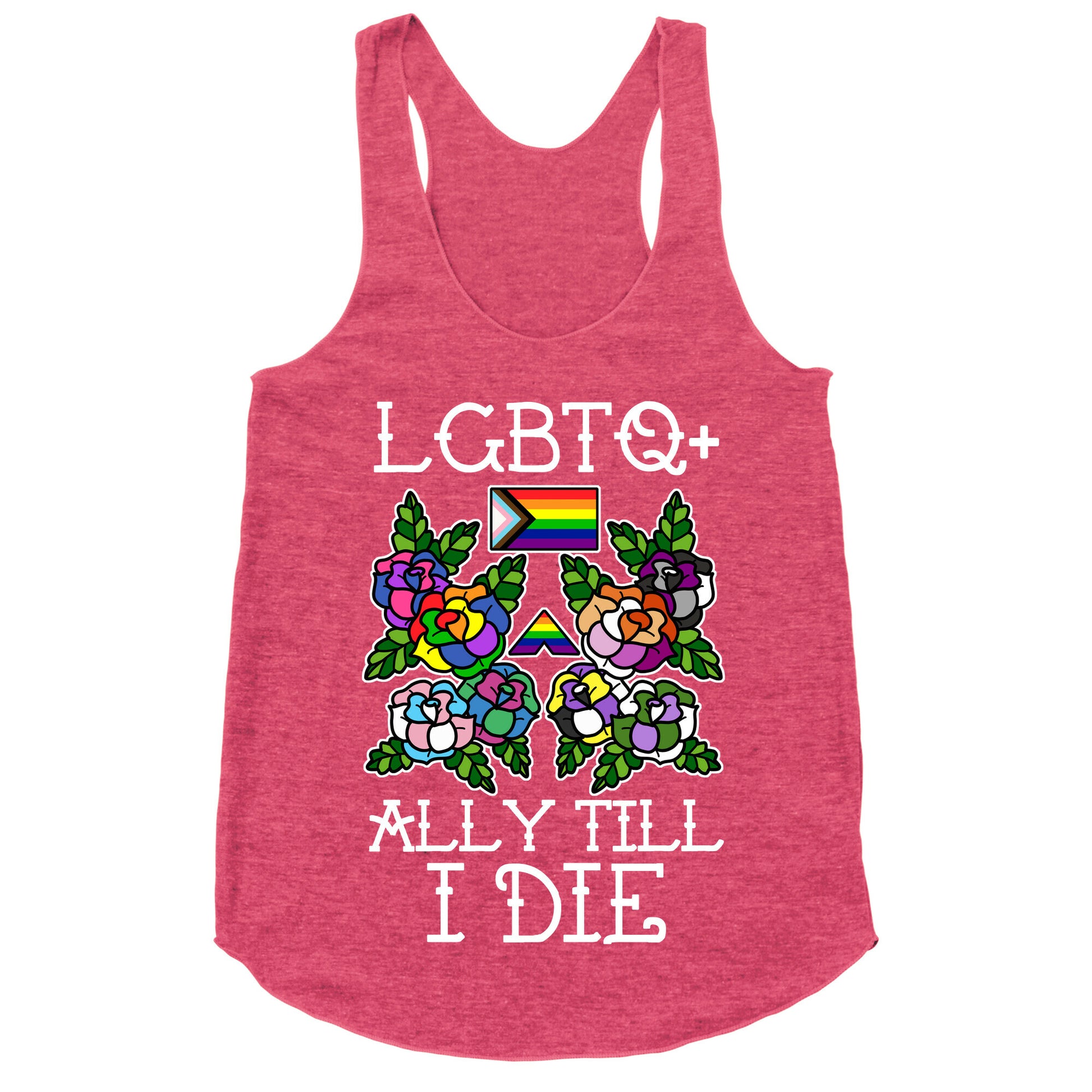 LGBTQ+ Ally Till I Die Racerback Tank