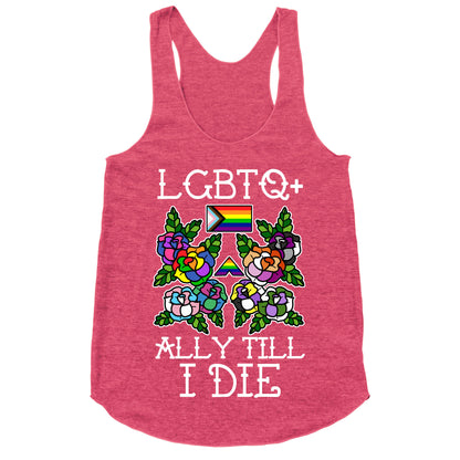 LGBTQ+ Ally Till I Die Racerback Tank