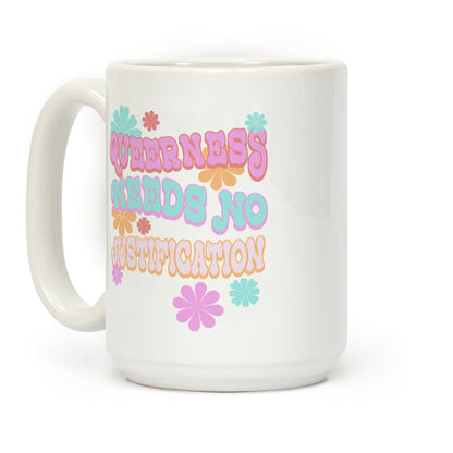 Queerness Needs No Justification Coffee Mug