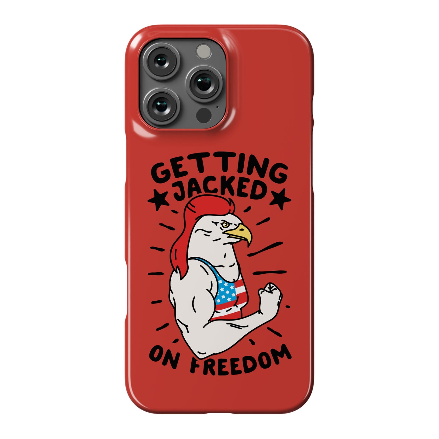 Getting Jacked On Freedom Phone Case