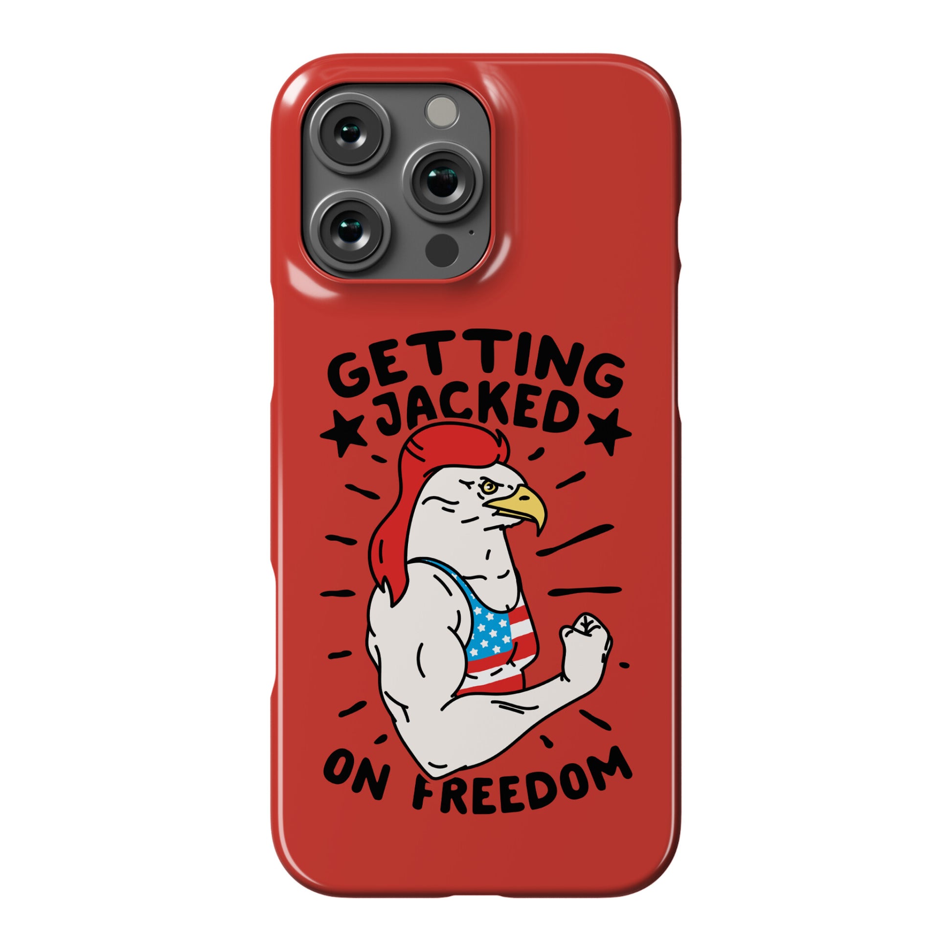 Getting Jacked On Freedom Phone Case