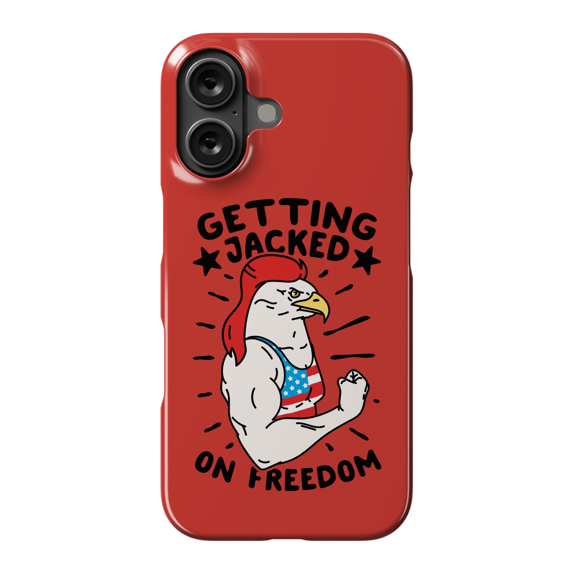 Getting Jacked On Freedom Phone Case