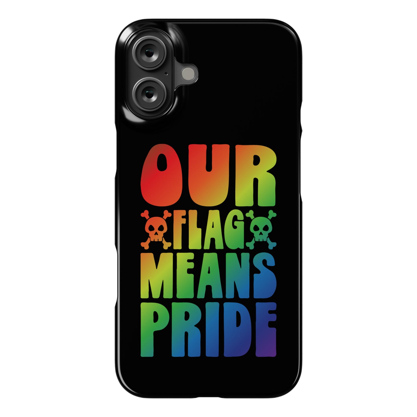 Our Flag Means Pride Phone Case