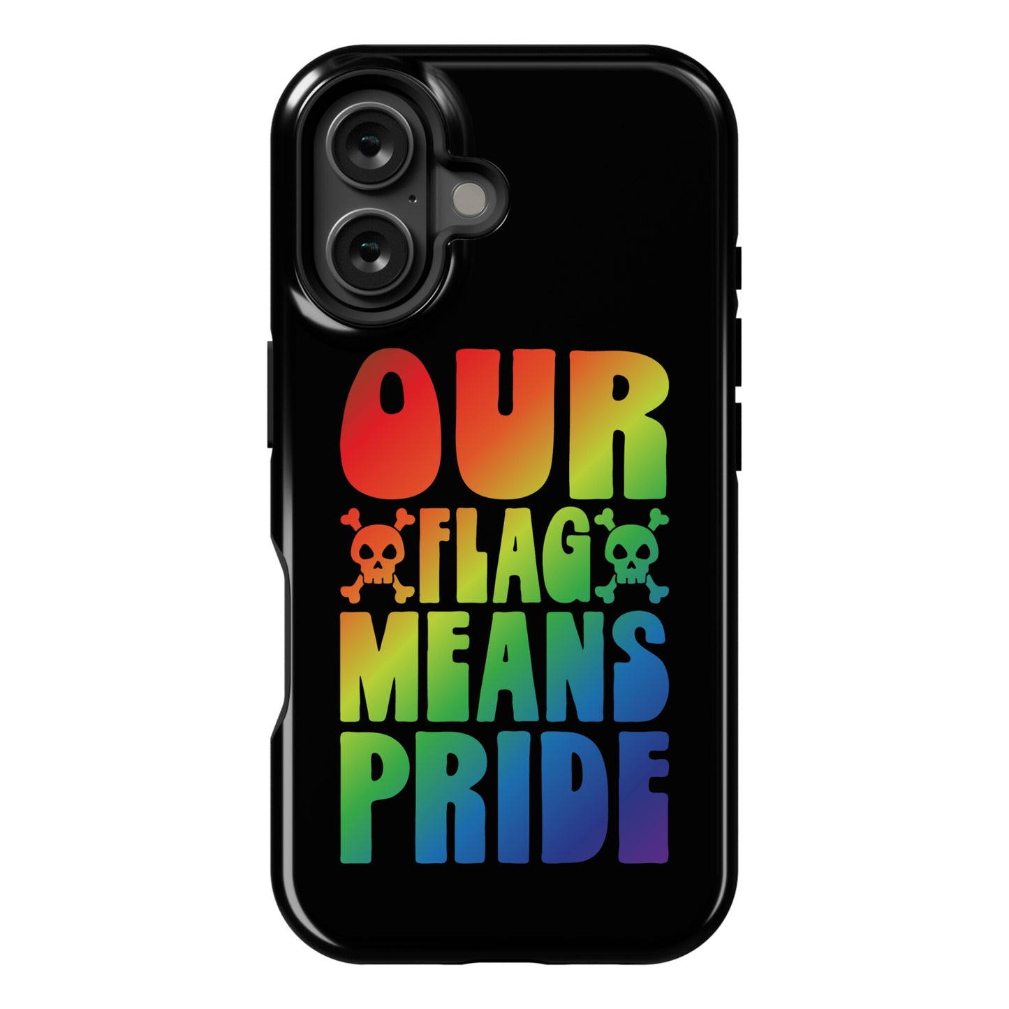 Our Flag Means Pride Phone Case