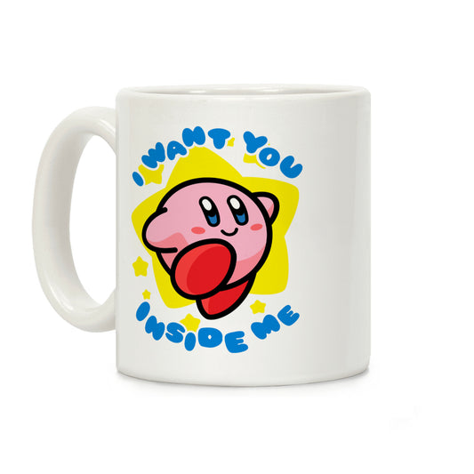 I Want You Inside Me Coffee Mug