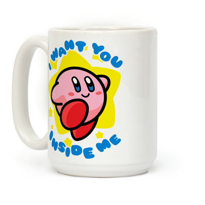 I Want You Inside Me Coffee Mug