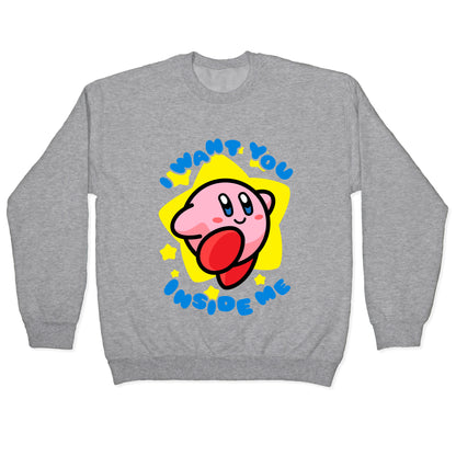 I Want You Inside Me Crewneck Sweatshirt
