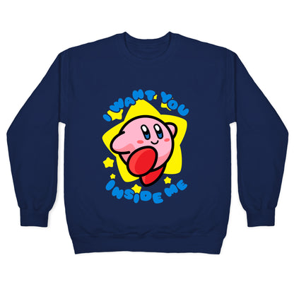 I Want You Inside Me Crewneck Sweatshirt