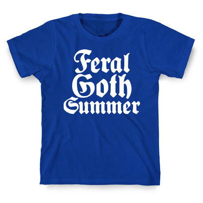 Feral Goth Summer T-Shirt