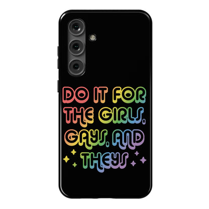 Do It For The Girls, Gays, and Theys Phone Case