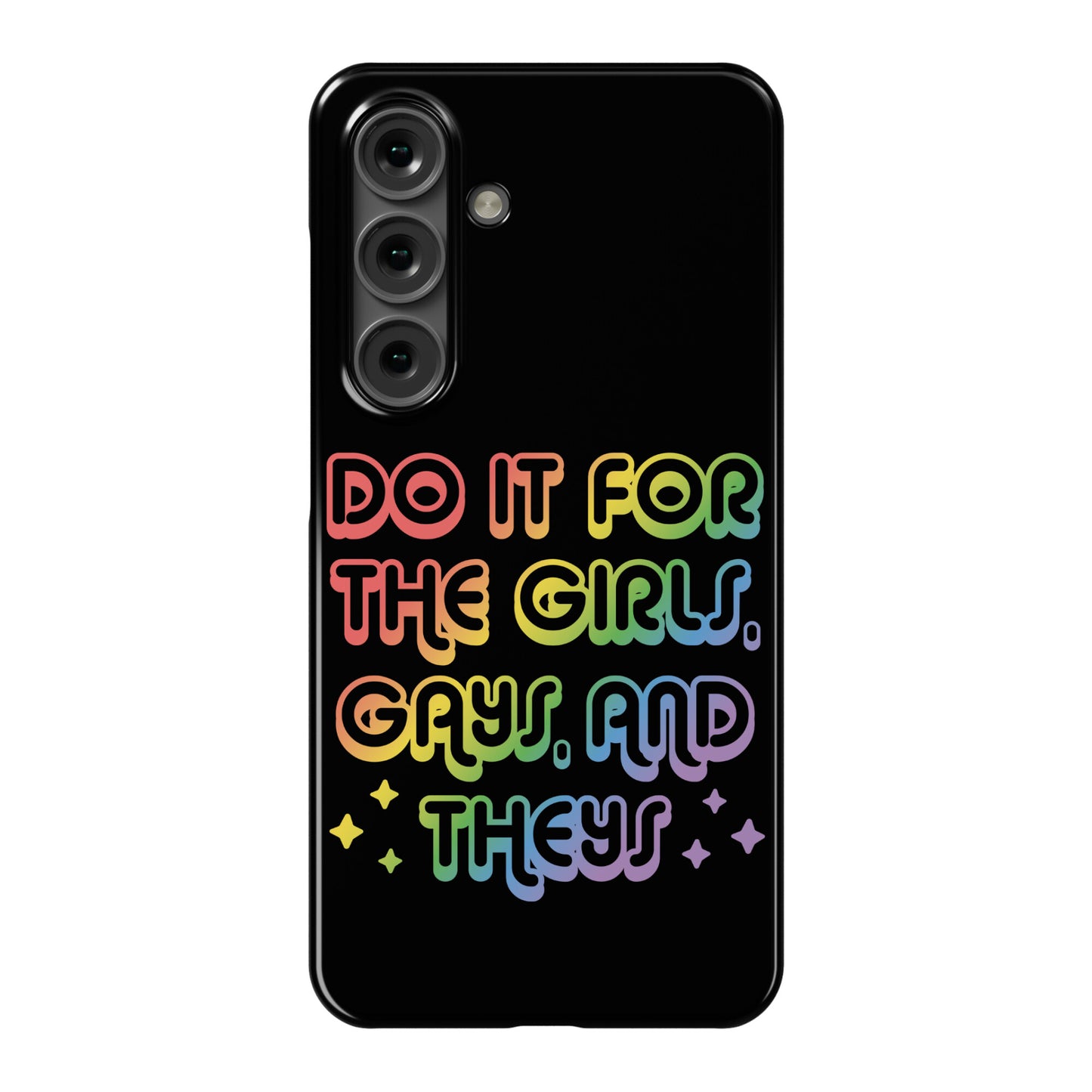 Do It For The Girls, Gays, and Theys Phone Case