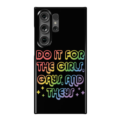 Do It For The Girls, Gays, and Theys Phone Case