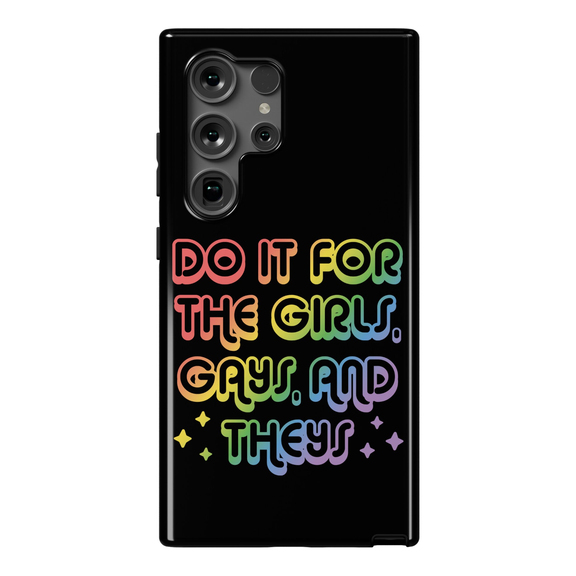 Do It For The Girls, Gays, and Theys Phone Case